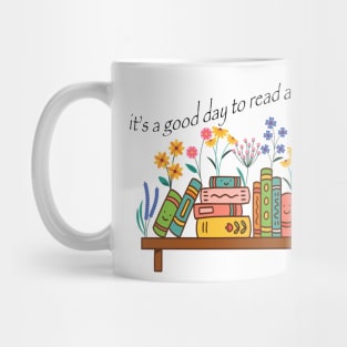 Its A Good Day To Read A Book Mug